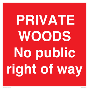 PRIVATE WOODS No public right of way